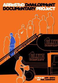 The Arrested Development Documentary ProjectThe Arrested Development Documentary Project