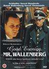 晚安沃伦伯格先生God afton, Herr Wallenberg - En Passionshistoria från verkligheten
